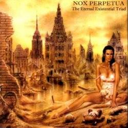 Nox Perpetua : The Eternal Existential Triad